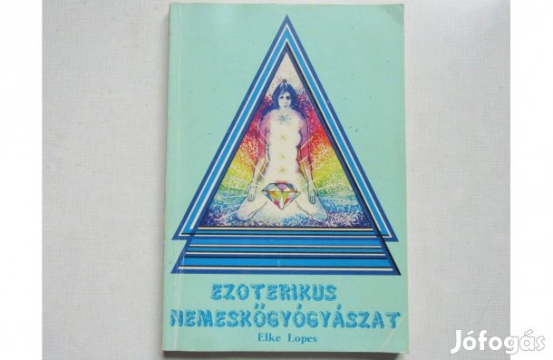 Elke Lopes Ezoterikus nemeskőgyógyászat