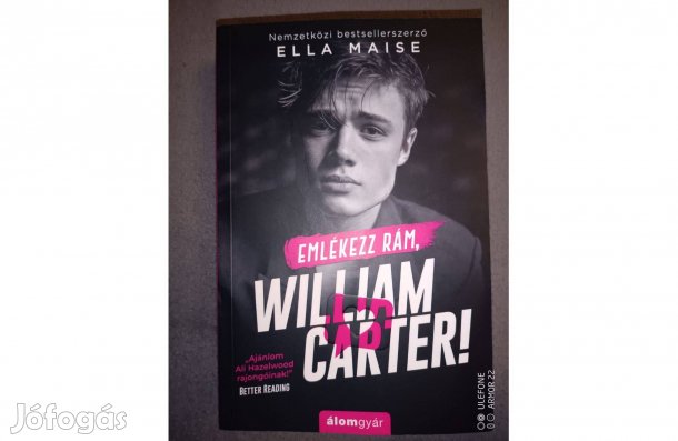 Ella Maise Emlékezz rám, William Carter!
