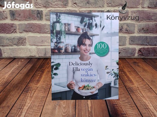 Ella Mills - Deliciously Ella vegán szakácskönyve