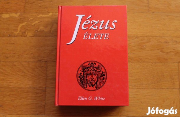 Ellen G.White - Jézus élete