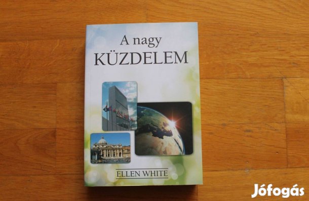 Ellen White - A nagy küzdelem
