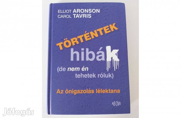 Elliot Aronson, Carol Tavris Történtek hibák (de nem én tehetek róluk)