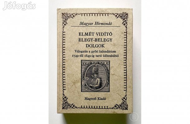 Elmét vidító elegy-belegy dolgok - - - Csak személyesen!