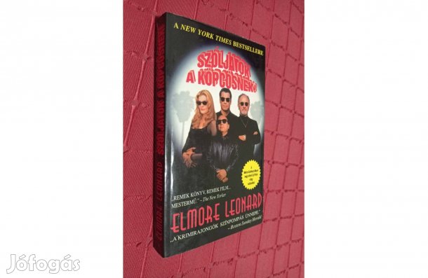 Elmore Leonard | Szóljatok a köpcösnek! [1996]
