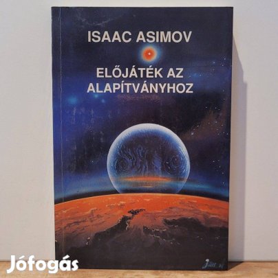 Előjáték az alapítványhoz - Isaac Asimov