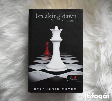 Első kiadás - Breaking Dawn - Hajnalhasadás - Stephenie Meyer
