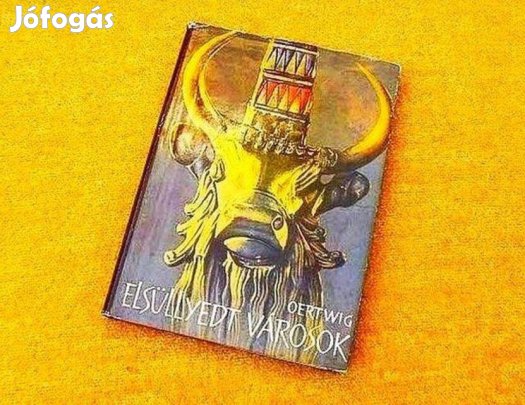 Elsüllyedt városok - Oertwig Siegfried - Könyv