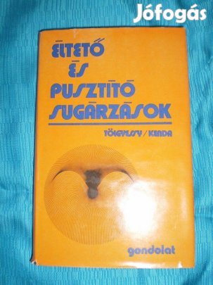 Éltető és pusztító sugárzások