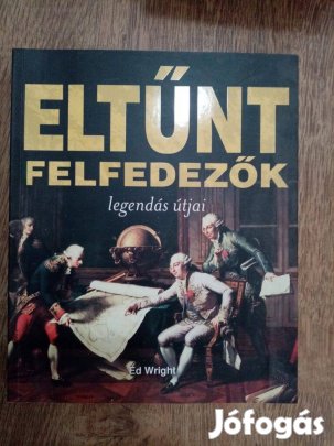 Eltűnt felfedezők legendás útjai