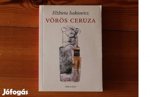 Elzbieta Isakiewicz - Vörös ceruza