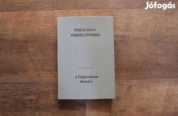 Émile Zola - Párizs gyomra