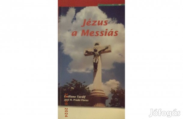 Emiliano Tardif - José H. Prado Flores: Jézus a Messiás