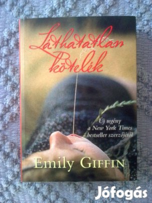 Emily Giffin - Láthatatlan kötelék / Eladó könyv - regény