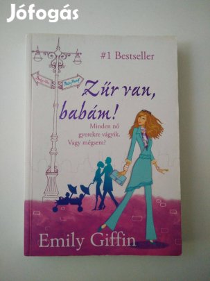 Emily Giffin - Zűr van, babám!