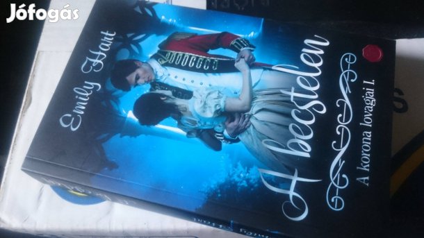 Emily Hart: A becstelen - A korona lovagjai 1