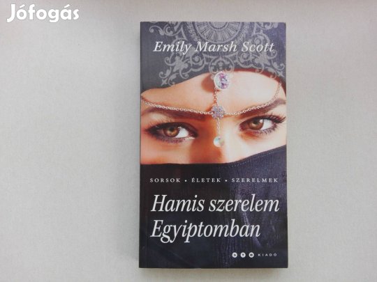 Emily Marsh Scott: Hamis szerelem Egyiptomban című Új könyv eladó!