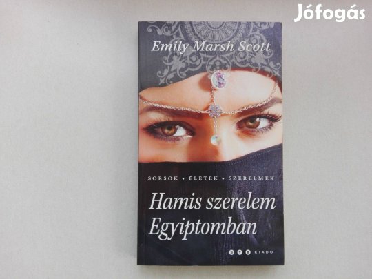 Emily Marsh Scott: Hamis szerelem Egyiptomban című Új könyv eladó!
