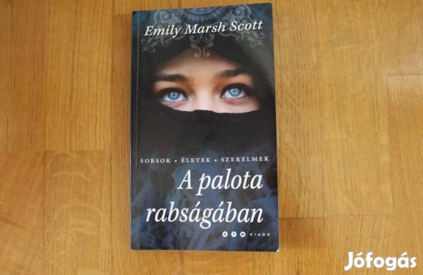 Emily Marsh Scott - A palota rabságában