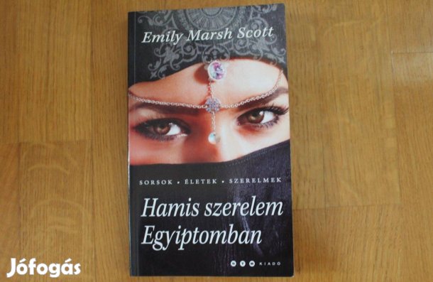 Emily Marsh Scott - Hamis szerelem Egyiptomban