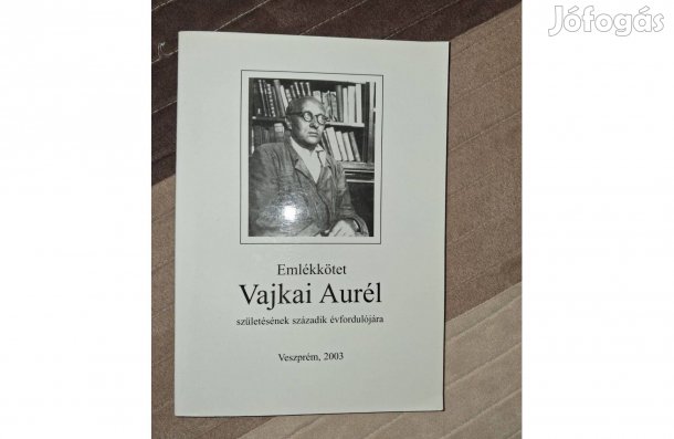 Emlékkötet Vajkai Aurél születésének századik évfordulójára