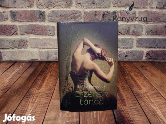 Emma Donoghue - Érzékek tánca