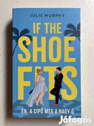 Én a cipő meg a nagy ő-Julie Murphy