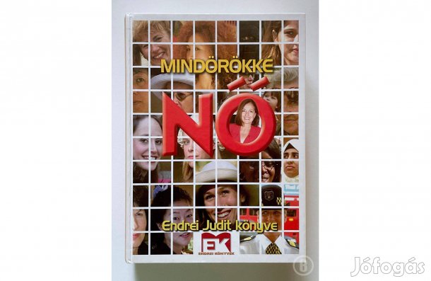 Endrei Judit: Mindörökké nő - - - Csak személyesen!