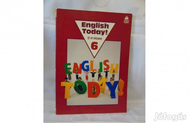 English Today! D H Howe 6 Oxford English 1989