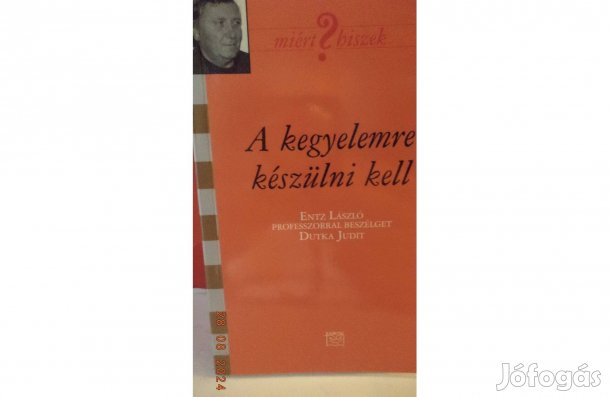 Entz László: A kegyelemre készülni kell