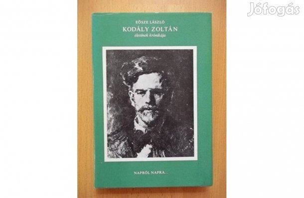 Eősze László: Kodály Zoltán életének krónikája
