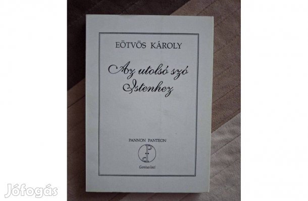 Eötvös Károly : Az utolsó szó Istenhez