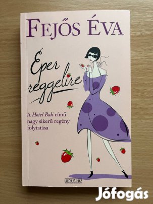 Eper reggelire, Fejős Éva