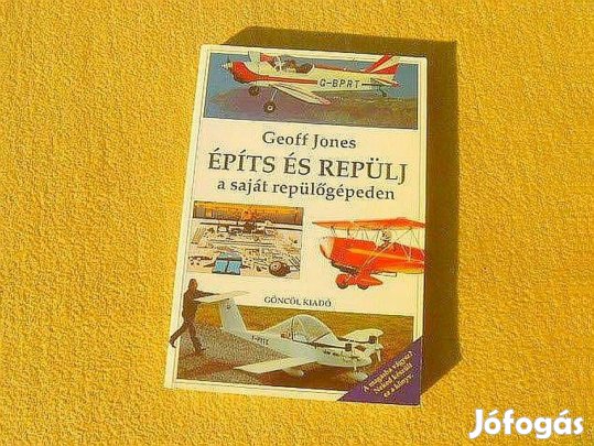 Épits és repülj - Geoff Jones - (Új könyv)