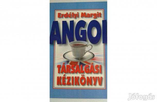 Erdélyi Margit: Angol társalgási kézikönyv eladó!