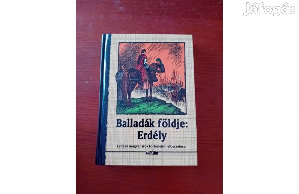 Erdélyi magyar írók: Balladák földje: Erdély