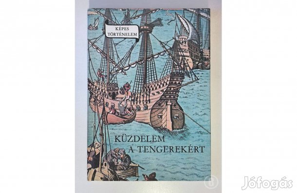 Erdődy János: Küzdelem a tengerekért - - - (Csak személyesen!)