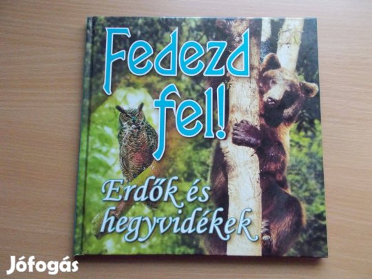 Erdők és hegyvidékek - Fedezd fel!