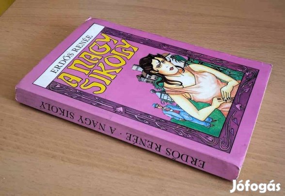 Erdős Renée A nagy sikoly. Egy tiltólistás regény