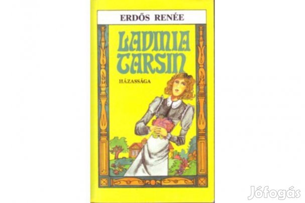 Erdős Renée: Lavinia Tarsin házassága