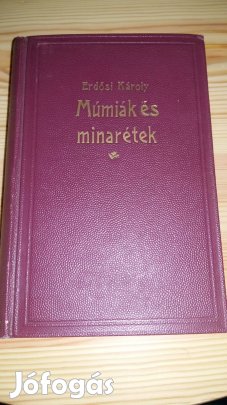 Erdősi Károly Múmiák és minarétek Dedikált kötet, újszerű állapotban!