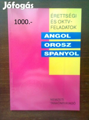 Érettségi és OKTV-feladatok angol, orosz, spanyol