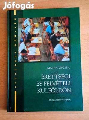 Érettségi és felvételi külföldön Mátrai Zsuzsa