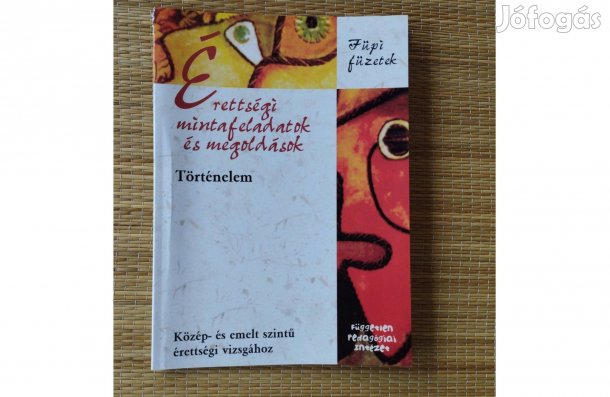 Érettségi mintafeladatok és megoldások - történelem