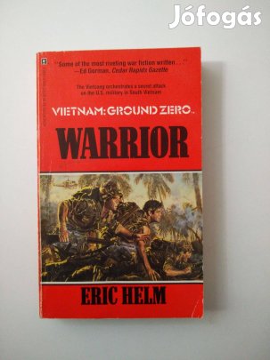 Eric Helm - Warrior (Vietnam Ground Zero)