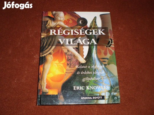 Eric Knowles könyve - Régiségek világa