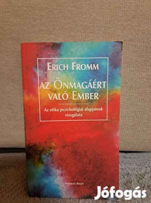 Erich Fromm: Az Önmagáért való Ember