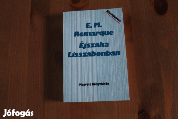 Erich Maria Remarque - Éjszaka Lisszabonban