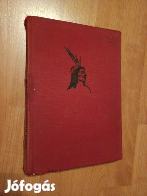 Erich Wustmann - A vörös hegyek indiánjai