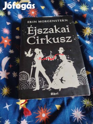 Erin Morgenstern: Éjszakai cirkusz