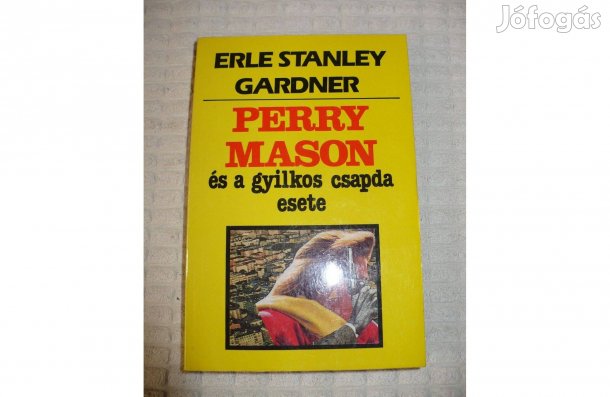 Erle Stanley Gardner: Perry Mason és a gyilkos csapda esete